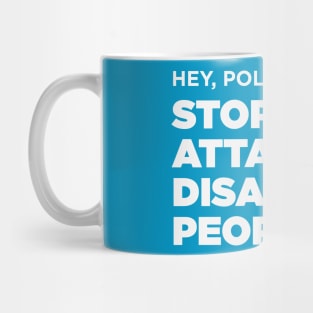 Stop Attacking Disabled People, Politicians Mug